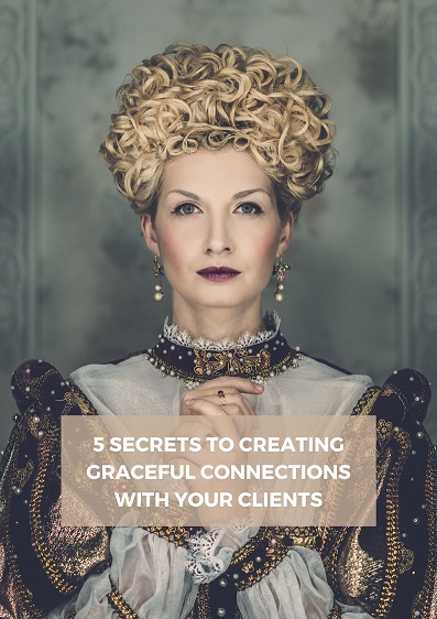 5-SECRETS-TO-CREATING-GRACEFUL-CONNECTIONS-WITH-YOUR-CLIENTS-1.jpg